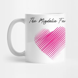 The Migdalia Family Heart, Love My Family, Name, Birthday, Middle name Mug